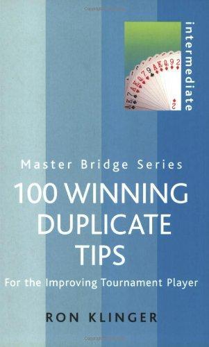 100 Winning Duplicate Tips Intermediate: For the Improving Tournament Player