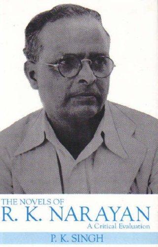 Critical Evaluation of the Novels of Rk Narayan Hb 