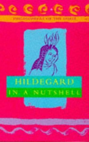 Hildegard in a Nutshell (Philosophers of the Spirit) 