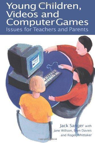 Young Children, Videos and Computer Games: Issues for Teachers and Parents