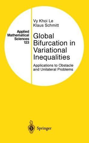 Global Bifurcation in Variational Inequalities: Applications to Obstacle and Unilateral Problems (Applied Mathematical Sciences) 