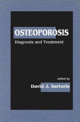 Osteoporosis: Diagnosis and Treatment 