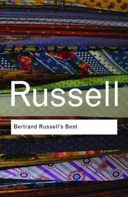 Bertrand Russell Bundle: Bertrand Russell's Best (Routledge Classics) [Bertrand Russell]