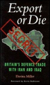 Export or Die: Britain's Defence Trade With Iran and Iraq (Global Issues)