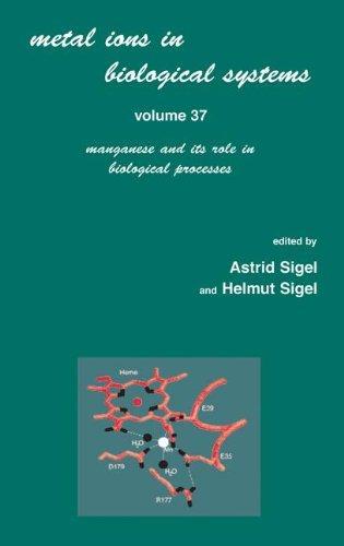 Metal Ions in Biological Systems: Volume 37: Manganese and Its Role in Biological Processes 