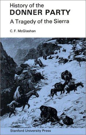 History of the Donner Party: A Tragedy of the Sierra 