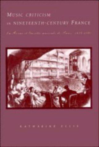 Music Criticism in Nineteenth-Century France - La Revue et gazette musicale de Paris 1834–80