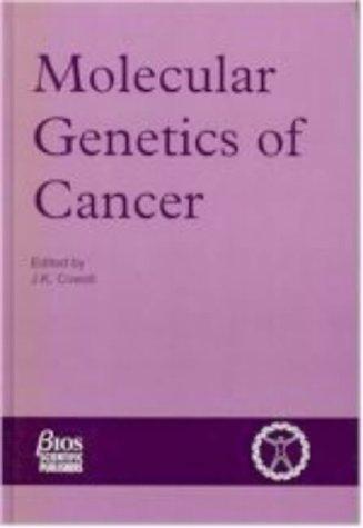 MOLECULAR GENETICS OF CANCER (Human Molecular Genetics Series) 