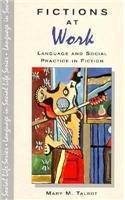 Fictions at Work: Language and Social Practice in Fiction