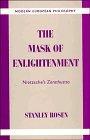 The Mask of Enlightenment: Nietzsche's Zarathustra (Modern European Philosophy) 