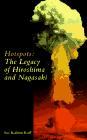 Hotspots: The Legacy of Hiroshima and Nagasaki (Cassell Global Issues)