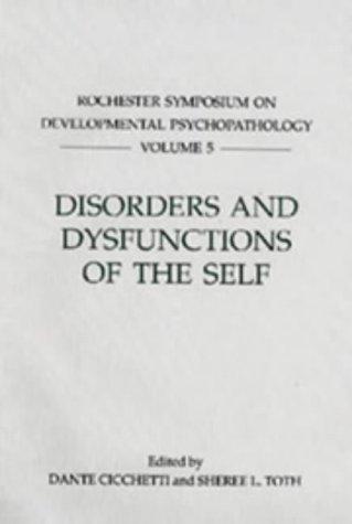 Disorders and Dysfunctions of the Self (Rochester Symposium on Developmental Psychology) 