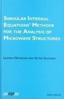 Singular Integral Equations' Methods for the Analysis of Microwave Structures