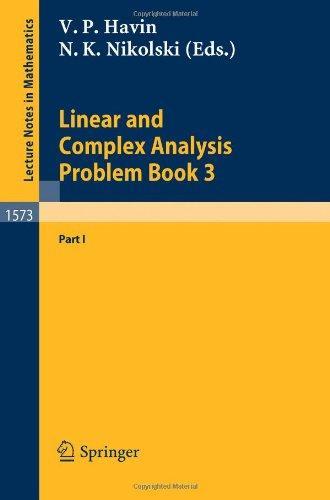 Linear and Complex Analysis Problem Book 3: Part 1 (Lecture Notes in Mathematics)