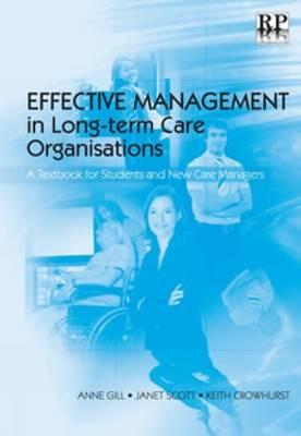 Effective Management in Long-term Care Organisations: A Textbook for Students and New Care Managers