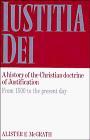 Iustitia Dei, a History of the Christian Doctrine of Justification, from 1500 to The...