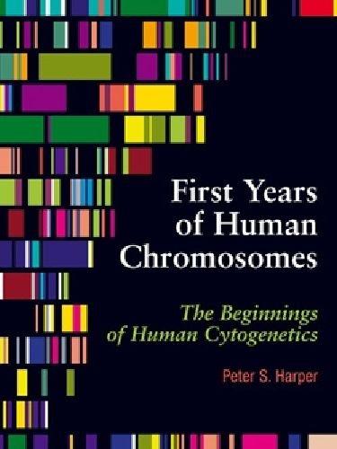 First Years of Human Chromosomes: The Beginnings of Human Cytogenetics