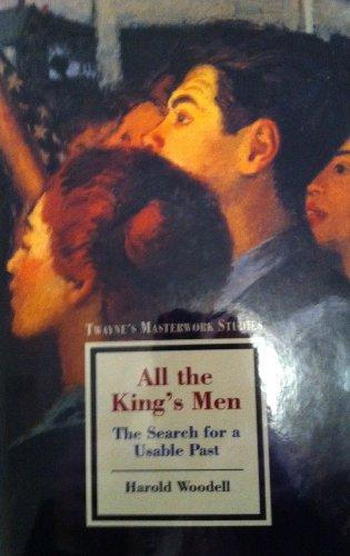 All the King's Men: The Search for a Usable Past (Twayne's Masterwork Studies) (No 112) 