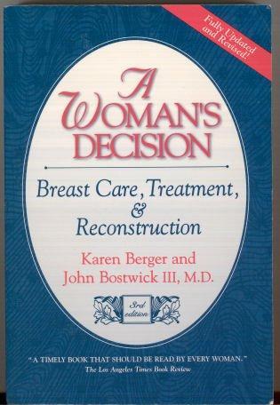 A Woman's Decision: Breast Care, Treatment and Reconstruction