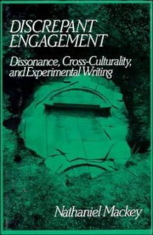 Discrepant Engagement: Dissonance, Cross-Culturality and Experimental Writing (Cambridge Studies in American Literature and Culture)