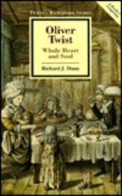 Oliver Twist: Whole Heart and Soul (Twayne's Masterwork Studies) 