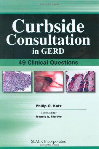 Curbside Consultation in GERD: 49 Clinical Questions