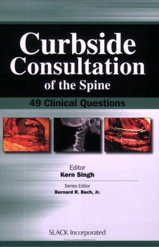 Curbside Consultation of the Spine: 49 Clinical Questions
