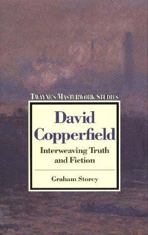 David Copperfield: Interweaving Truth and Fiction (Twayne's Masterwork Studies)