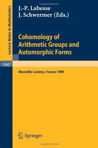 Cohomology of Arithmetic Groups and Automorphic Forms: Proceedings of a Conference Held in Luminy/Marseille, France, May 22-27, 1989