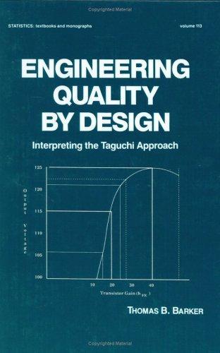 Engineering Quality by Design (Statistics:  A Series of Textbooks and Monographs) 