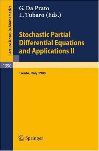 Stochastic Partial Differential Equations and Applications II: Proceedings of a Conference Held in Trento, Italy, February 1-6, 1988