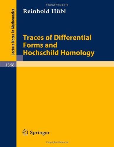 Traces of Differential Forms and Hochschild Homology (Lecture Notes in Mathematics) 