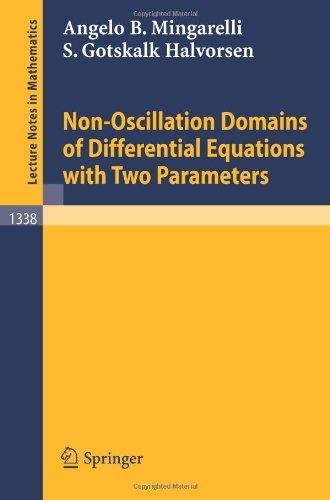 Non-Oscillation Domains of Differential Equations with Two Parameters (Lecture Notes in Mathematics) 