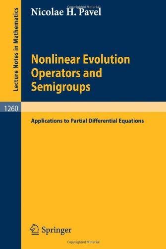 Nonlinear Evolution Operators and Semigroups: Applications to Partial Differential Equations (Lecture Notes in Mathematics) 