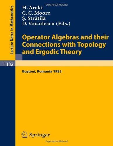 Operator Algebras and Their Connections with Topology and Ergodic Theory: Proceedings of the Oate Conference Held in Busteni, Romania, August 29 - Sep