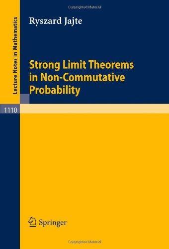 Strong Limit Theorems in Non-Commutative Probability (Lecture Notes in Mathematics) 