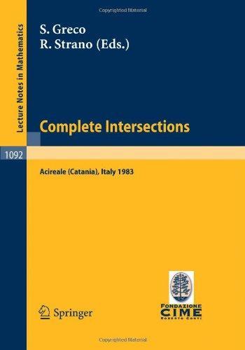 Complete Intersections: Lectures Given at the 1st 1983 Session of the Centro Internationale Matematico Estivo (C.I.M.E.) Held at Acireale (Cat