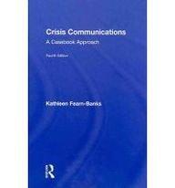 Crisis Communications: A Casebook Approach (Routledge Communication Series) 