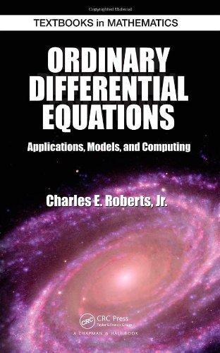 Ordinary Differential Equations: Applications, Models, and Computing [With CDROM]