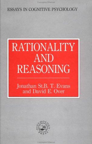  Rationality and Reasoning (Essays in Cognitive Psychology) 