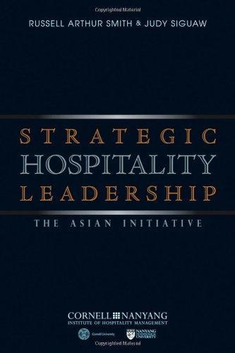 Strategic Hospitality Leadership: The Asian Initiative 