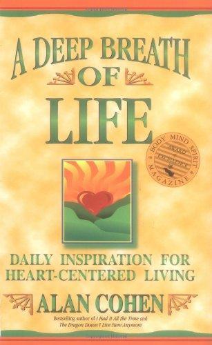 A Deep Breath of Life: Daily Inspiration for Heart-Centered Living 