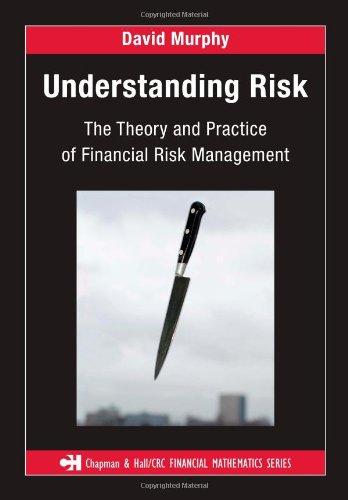 Understanding Risk: The Theory and Practice of Financial Risk Management