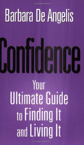 Confidence: Finding It And Living It