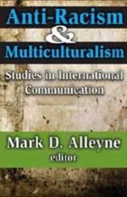 Anti-Racism and Multiculturalism: Studies in International Communication