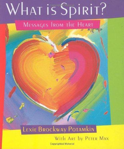 What Is Spirit?: Messages from the Heart (Gift Books) 