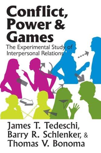 Conflict, Power, & Games: The Experimental Study of Interpersonal Relations