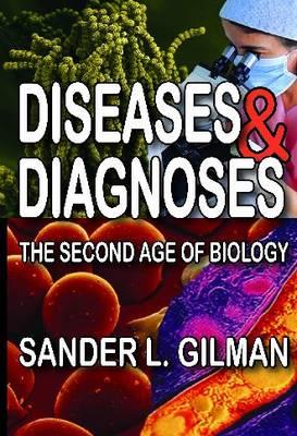 Diseases and Diagnoses: The Second Age of Biology