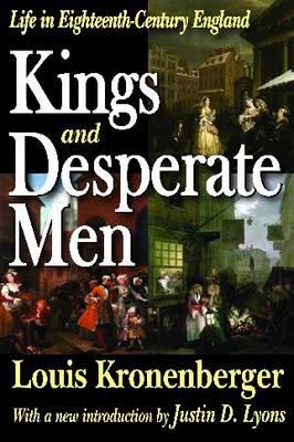 Kings and Desperate Men: Life in Eighteenth-Century England