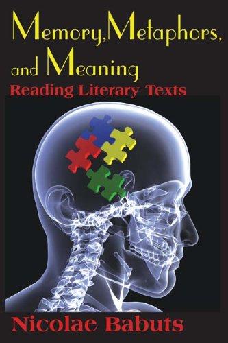 Memory, Metaphors, and Meaning: Reading Literary Texts